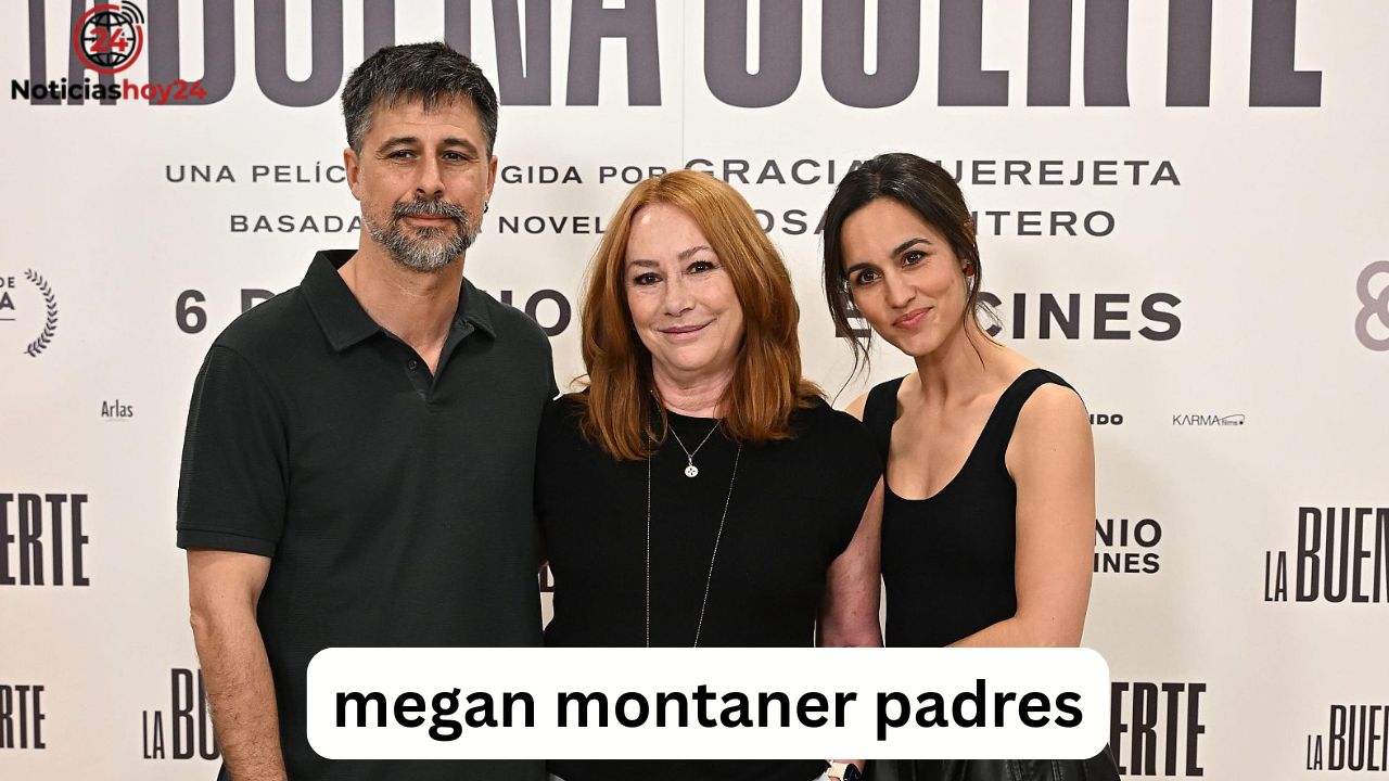 Megan Montaner padres