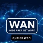 Qué es WAN